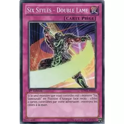 Six Styles - Double Lame