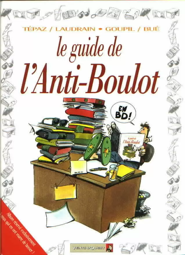 Le Guide - Le guide de l\'anti-boulot