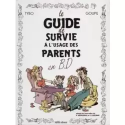 Le guide de survie à l'usage des parents