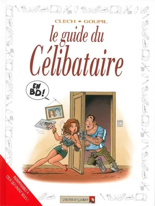 Le Guide - Le guide du célibataire