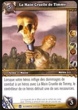 Héros d\'Azeroth - La Main Cruelle de Timmy