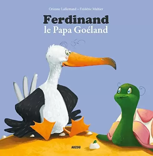 Mes p\'tits albums - Ferdinand le papa Goéland