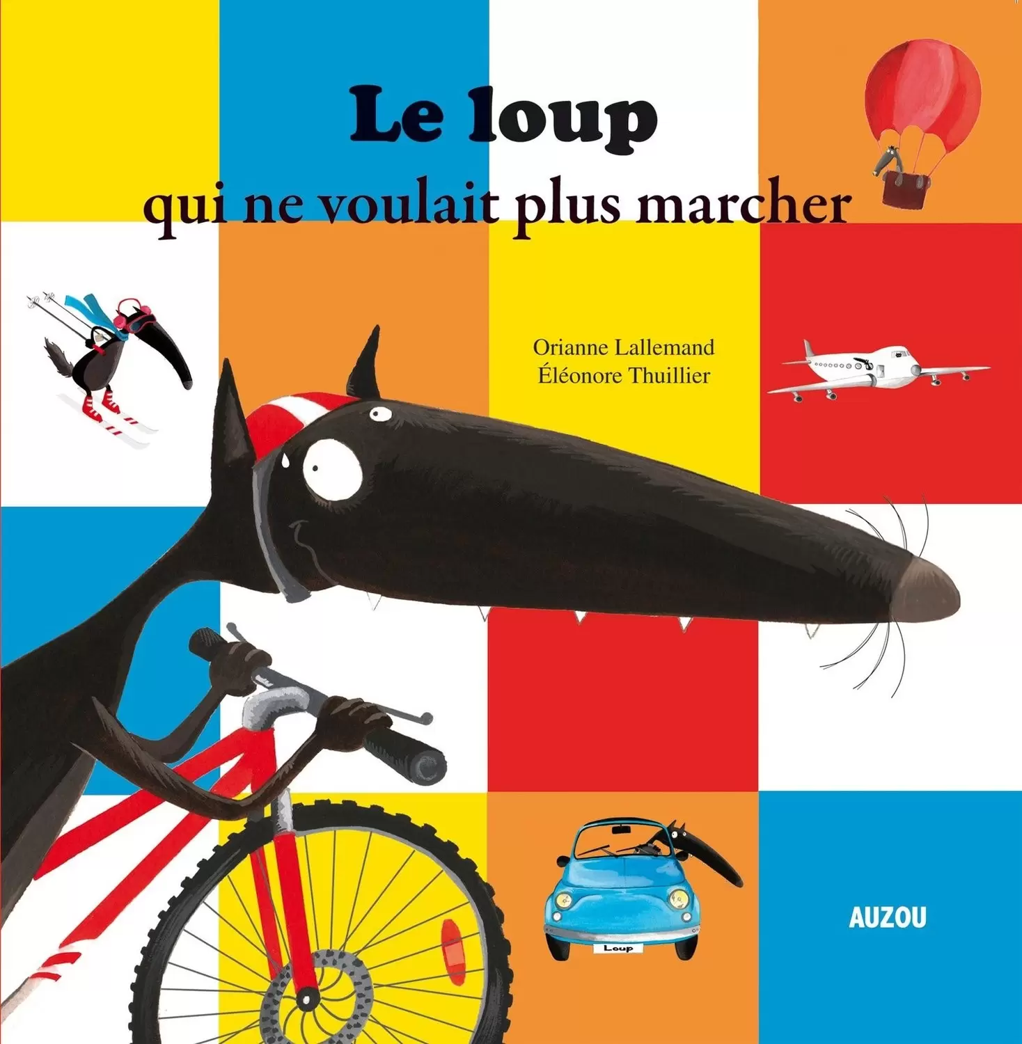 Mes p\'tits albums - Le loup qui ne voulait plus marcher