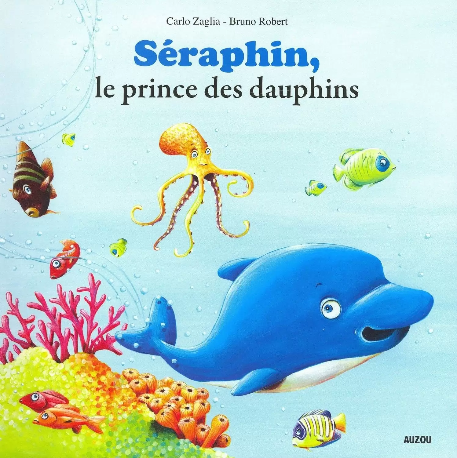 Mes p\'tits albums - Séraphin, le prince des dauphins