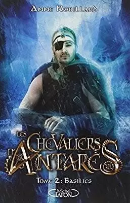 Cycle 3 : Les Chevaliers d\'Antarès - Basilics
