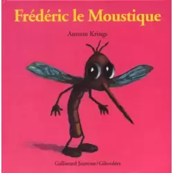 Frédéric le Moustique