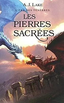 L\'Ère des Ténèbres - Les pierres sacrées