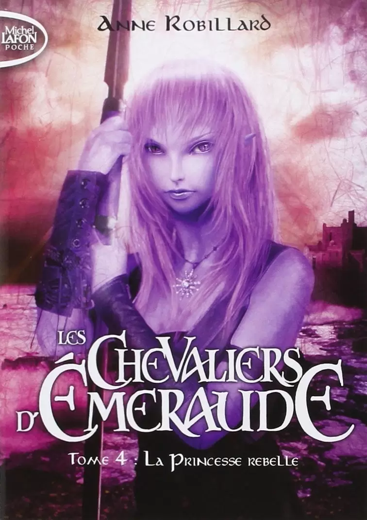 Cycle 1 : Les Chevaliers d\'Emeraude - La Princesse rebelle