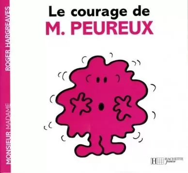 Aventures Monsieur Madame - Le courage de Monsieur Peureux