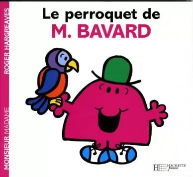 Aventures Monsieur Madame - Le perroquet de Monsieur Bavard