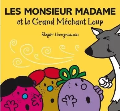 Aventures Monsieur Madame - LES MONSIEUR MADAME ET LE GRAND MECHANT LOUP
