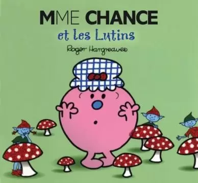 Aventures Monsieur Madame - Madame Chance et les lutins