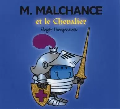 Aventures Monsieur Madame - Monsieur Malchance et le chevalier