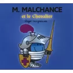 Monsieur Malchance et le chevalier