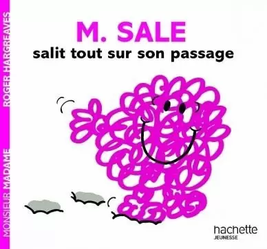 Aventures Monsieur Madame - Monsieur Sale salit tout sur son passage