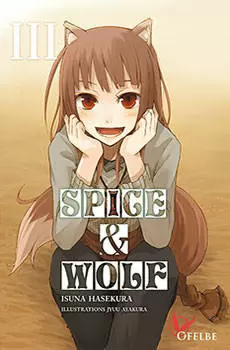 Spice and Wolf (Ofelbe) - Spice and Wolf tome 3