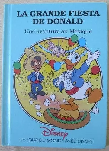 Le tour du monde avec Disney - La grande fiesta de Donald - Une aventure au mexique