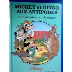 Mickey et Dingo aux antipodes. Une aventure en Australie