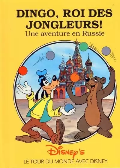 Le tour du monde avec Disney - Dingo, roi des jongleurs! Une aventure en Russie