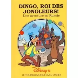 Dingo, roi des jongleurs! Une aventure en Russie