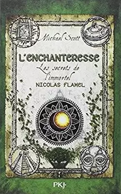 Les chroniques de l\'immortel Nicolas Flamel - L\'Enchanteresse