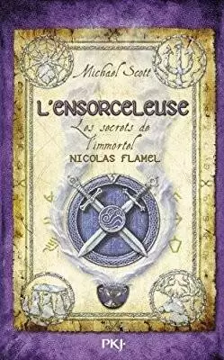 Les chroniques de l\'immortel Nicolas Flamel - L\'Ensorceleuse