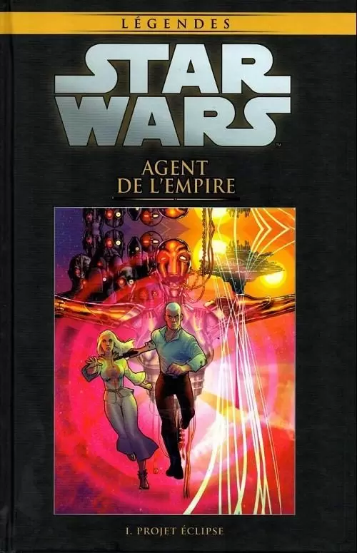 Star Wars Comics : la collection de référence (Hachette) - Agent de l\'Empire - I. Projet Eclipse
