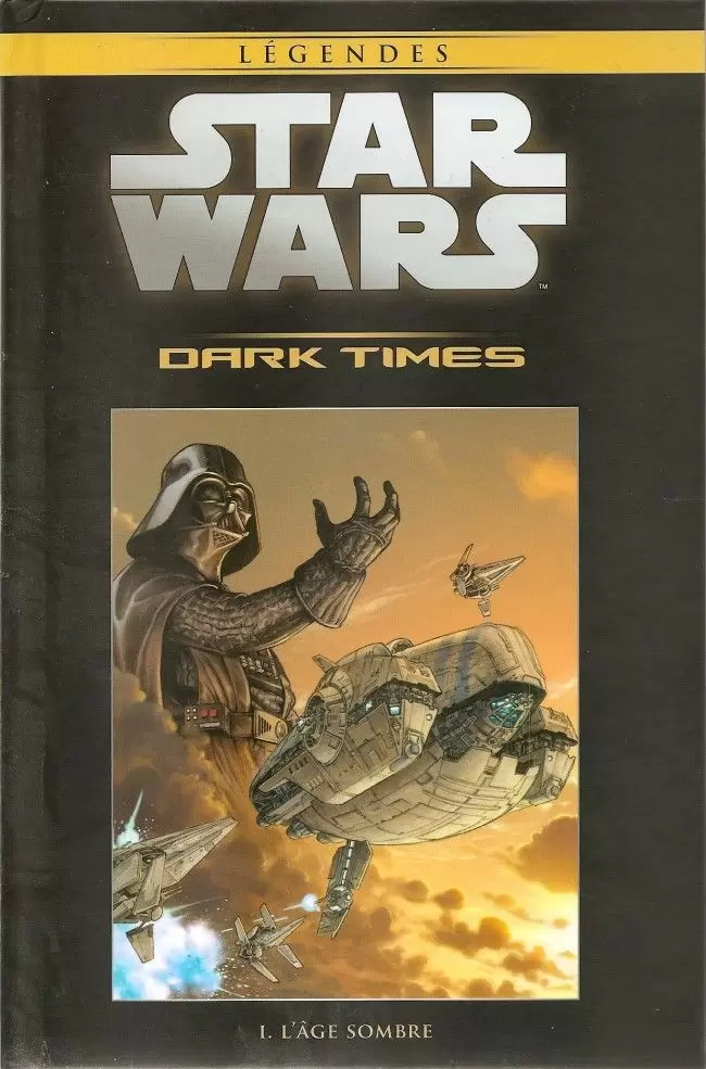 Star Wars Comics : la collection de référence (Hachette) - Dark Times - I. L\'âge sombre