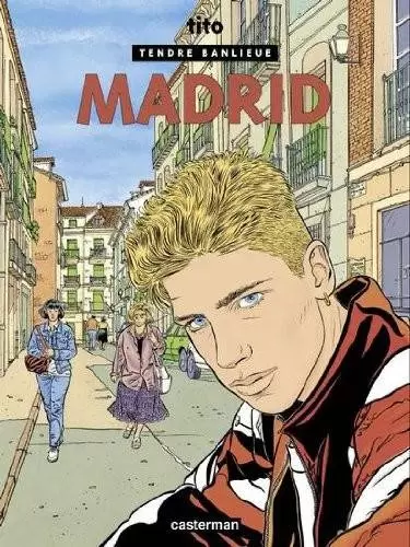 Tendre banlieue - Madrid