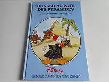 Le tour du monde avec Disney - Donald au pays des pyramides. Une aventure en Egypte