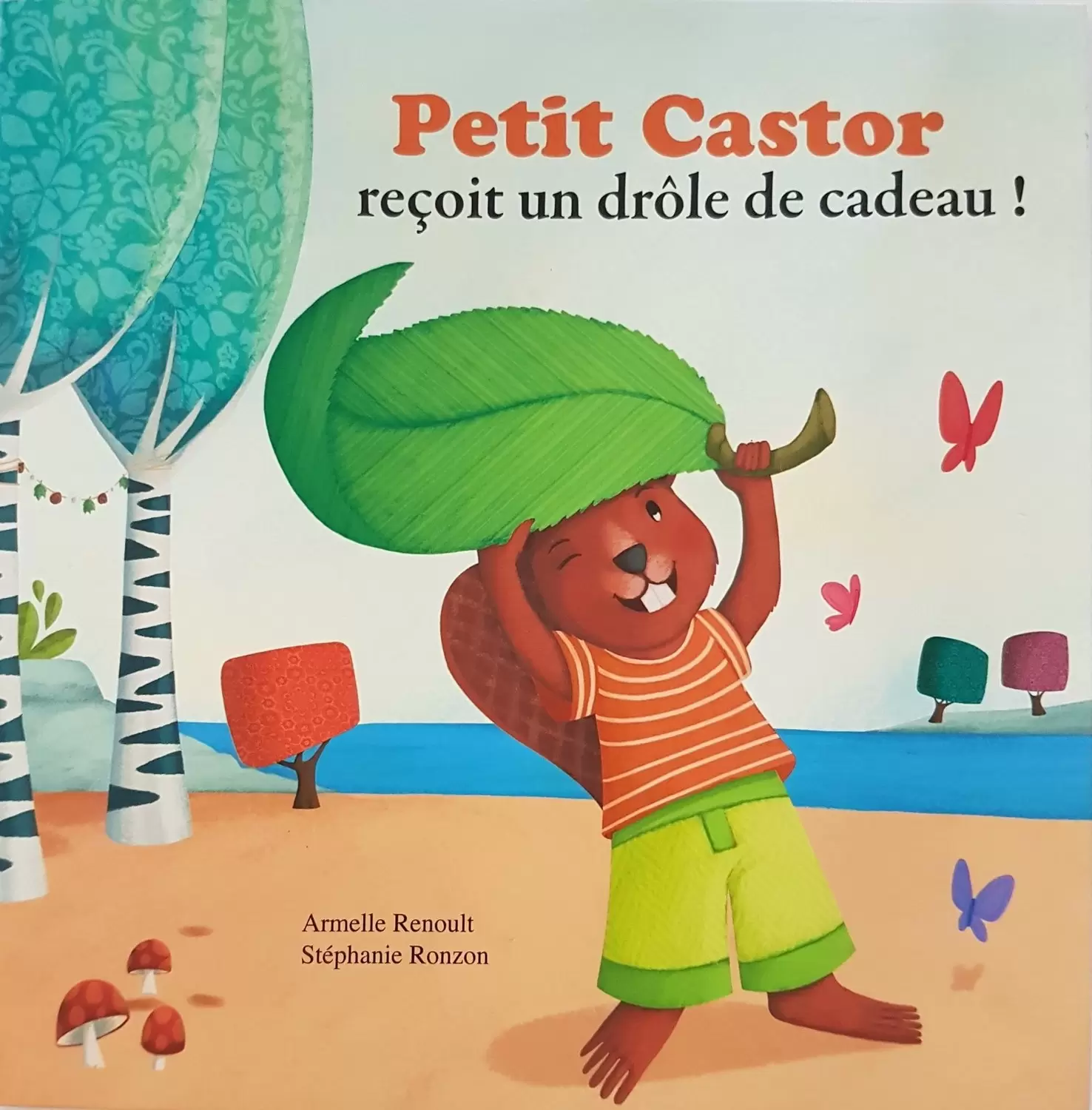 Mes p\'tits albums - Petit Castor reçoit un drôle de cadeaux !