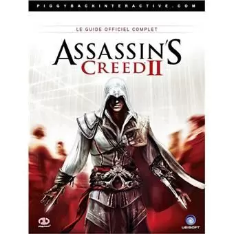 Guides Jeux Vidéos - Le Guide Officiel complet : Assassin\'s Creed II