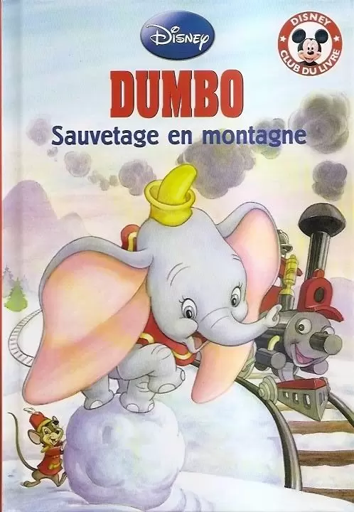 Mickey Club du Livre - Dumbo, sauvetage en montagne