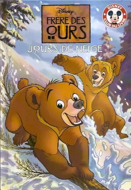 Mickey Club du Livre - Frère des ours : Jour de neige