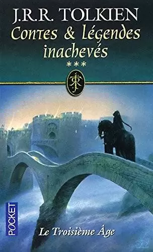 J.R.R. Tolkien - Contes et Légendes inachevés - Le troisième âge