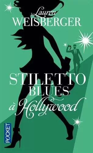 Laura Weisberger - Stiletto Blues à Hollywood