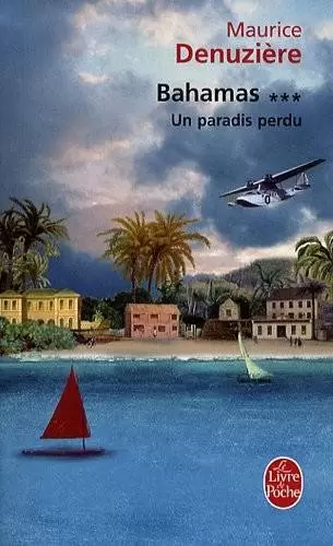 Maurice Denuzière - Bahamas, Tome 3 : Un paradis perdu