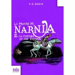 Le Monde de Narnia, III - Le Cheval et son écuyer