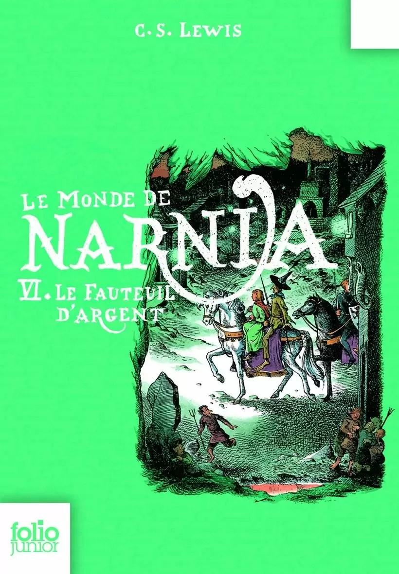 Narnia - Le Monde de Narnia, VI - Le Fauteuil d\'argent