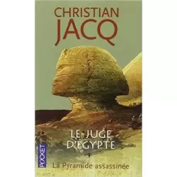 Le Juge d'Egypte, tome 1 - La Pyramide assassinée