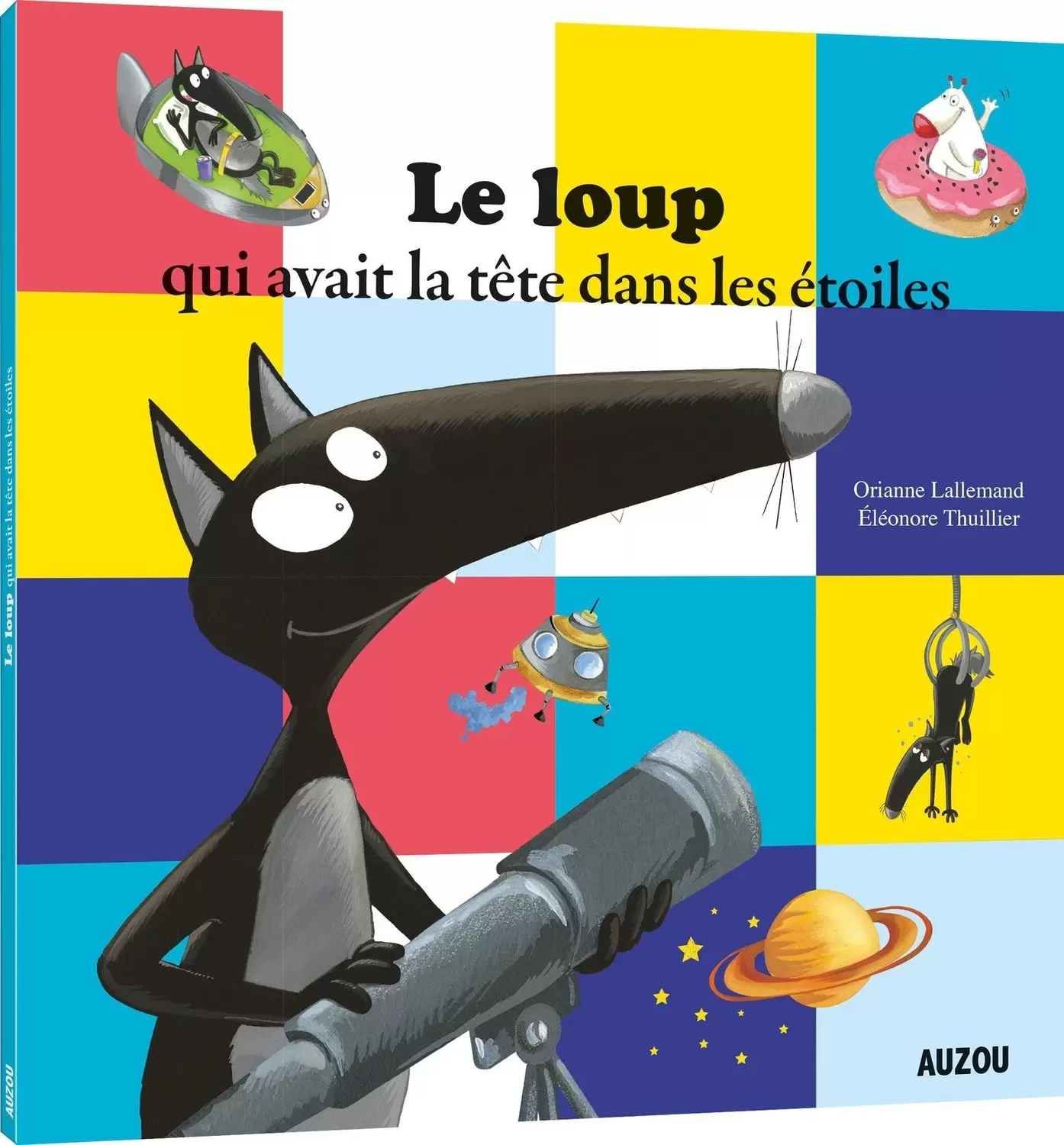 Mes p\'tits albums - Le loup qui avait la tête dans les etoiles