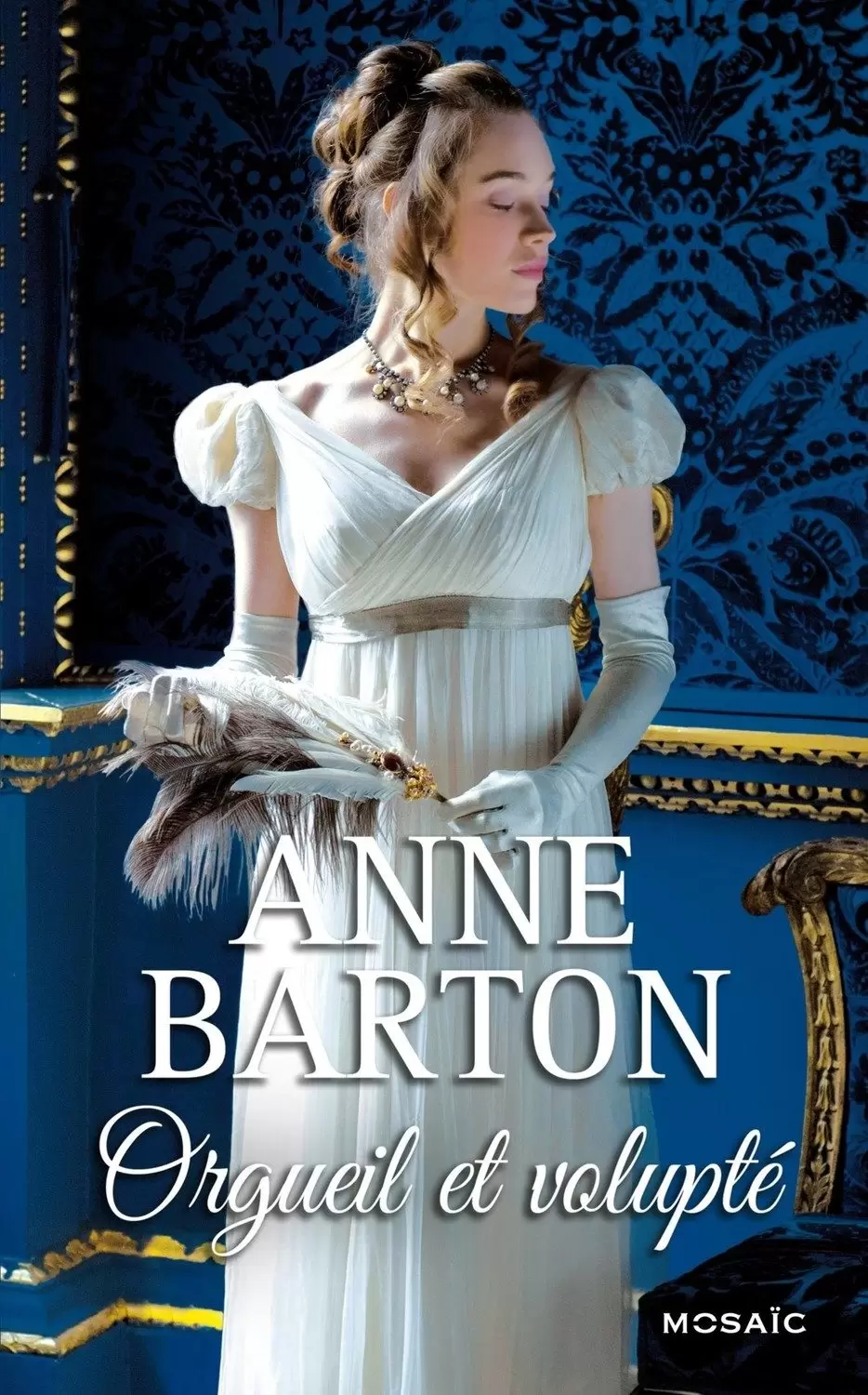 Anne Barton - Orgueil et volupté