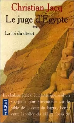 Christian Jacq - Le Juge d\'Egypte, tome 2 - La Loi du désert