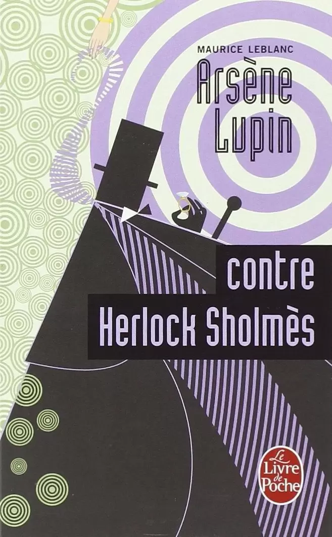 Maurice Leblanc - Arsène Lupin contre Herlock Sholmès