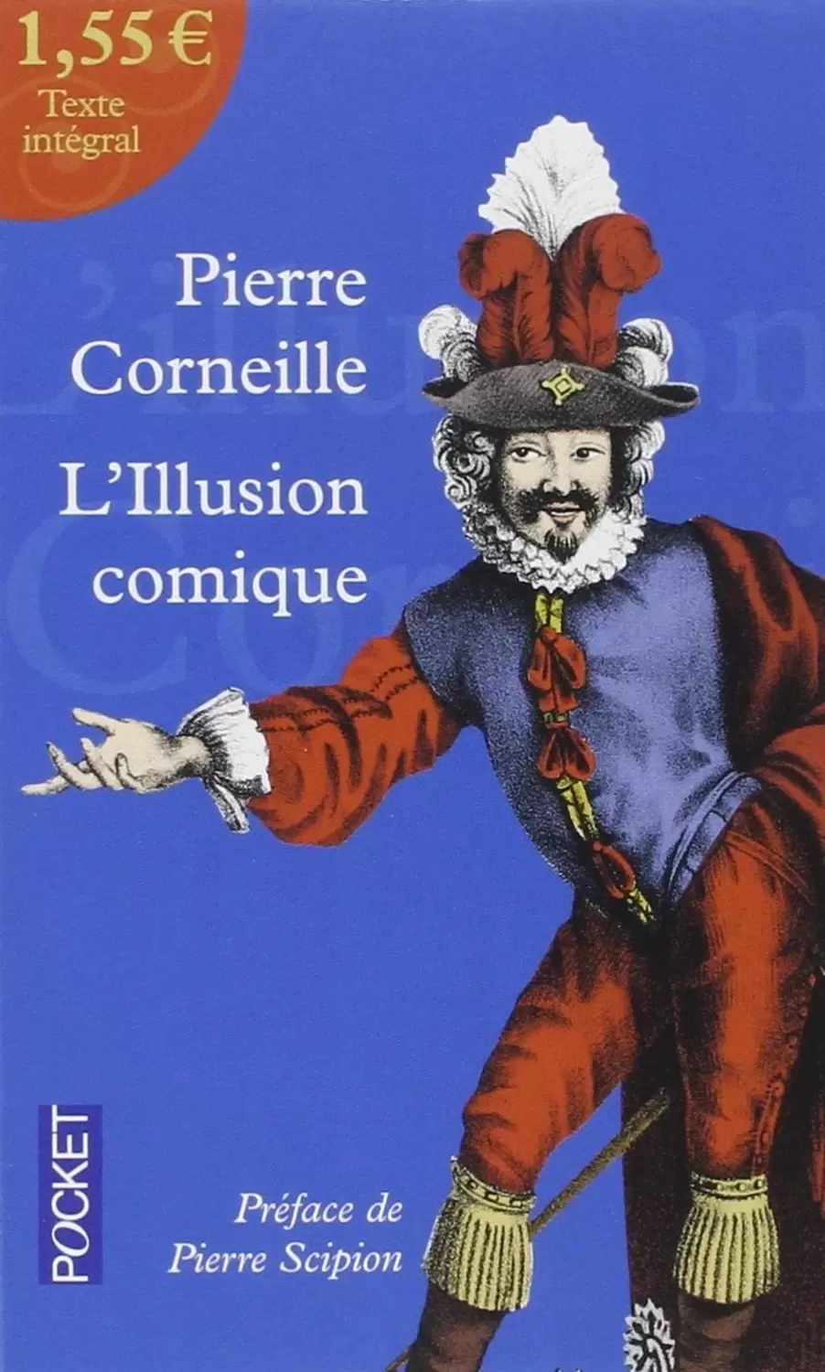 Pierre Corneille - L\'illusion comique