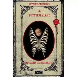 Le Butterflyland - Qui sera le perdant ?