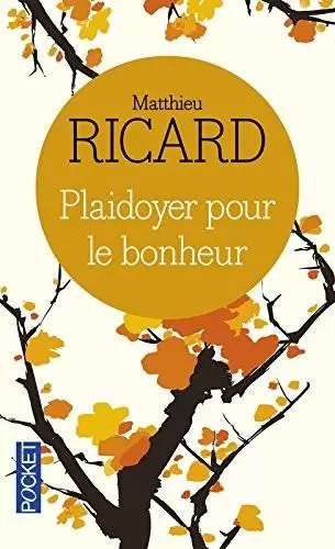 Matthieu Ricard - Plaidoyer pour le bonheur