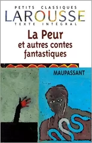 Guy de Maupassant - La peur et autres contes fantastiques