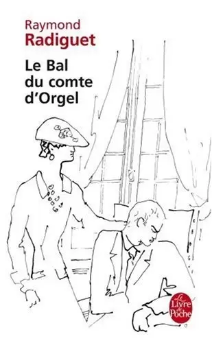 Raymond Radiguet - Le Bal du comte d\'Orgel