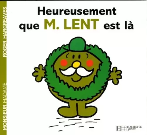Aventures Monsieur Madame - Heureusement que M. Lent est là